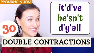 Double Contractions | Advanced English Pronunciation