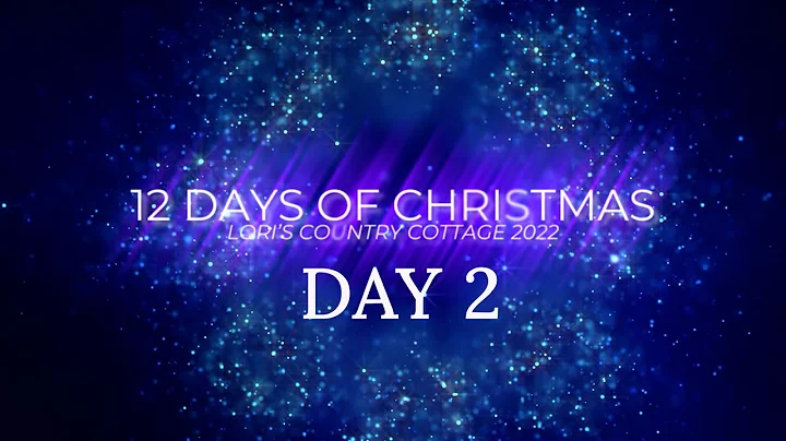 12 Days of Christmas - Day 2
