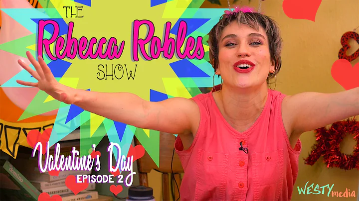 The Rebecca Robles Show - Valentine's Day 2017 - E...