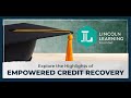 Lincoln Empowered Credit Recovery Courses Overview
