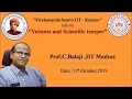 Profcbalaji  vedanta and scientific temper at iitkanpur