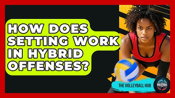 How Does Setting Work In Hybrid Offenses? - The Volleyball Hub