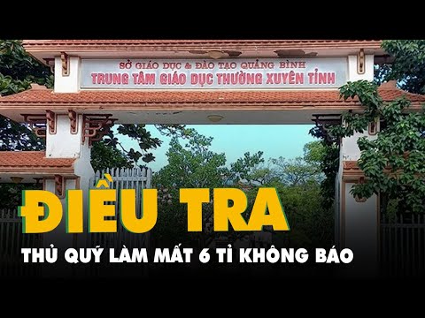 Video Công an vào cuộc vụ thủ quỹ làm mất 6 tỉ từ vài tháng... - youtube