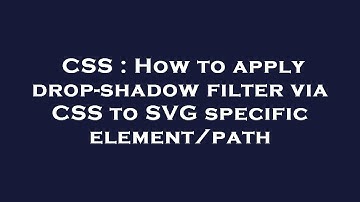 CSS : How to apply drop-shadow filter via CSS to SVG specific element/path