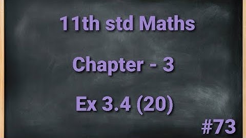 TN 11th std Mathematics Chapter 3 Trigonometry Exercise 3.4 20th sum