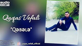 Qaqas Vefali-Qebele 2019