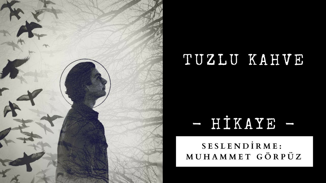 TUZLU KAHVE GERÇEK BİR AŞK HİKAYESİ YouTube