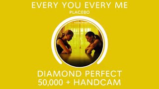 [Beatstar] Every You Every Me - Placebo - Diamond Perfect + HANDCAM