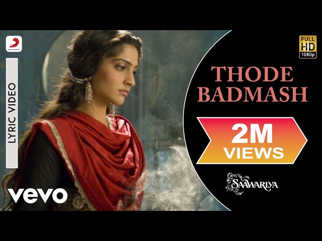 Thode Badmash Lyric Video - Saawariya|Ranbir,Sonam|Shreya Ghoshal|Sanjay Leela Bhansali class=