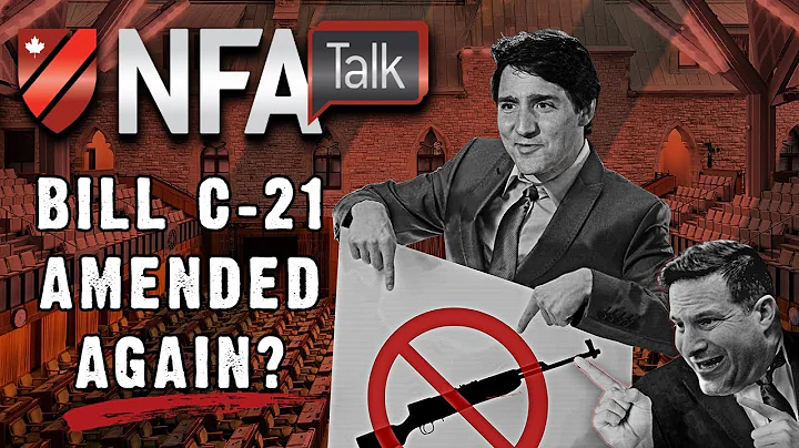 NFA Talk S3E19 - Bill C-21 Amended Again?