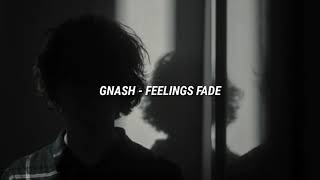 Gnash - Feelings fade (Sub Español) Fvck Feelings