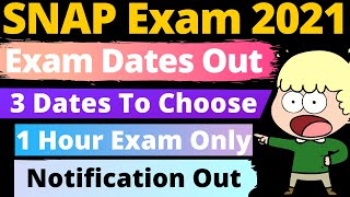 SNAP Exam 2021 Dates Big Notification | 1 Hour Exam | 3 Dates To Choose