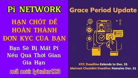 Pi Network: Hạn Chót Để Hoàn Thành Đơn KYC Của Bạn, Để Nhanh Chóng Tiến Tới Open Network