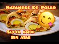 COMO HACER MATAMBRE DE POLLO | ARROLLADO DE POLLO, SIN ATAR Y CON UNA SOLA PECHUGA RECETA FÁCIL !