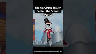 Digital Circus Trailer: Behind the Scenes - Part 2 -  #digitalcircus