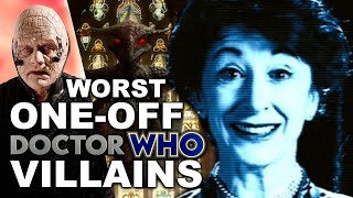 10 Worst One-Time Villains in Doctor Who