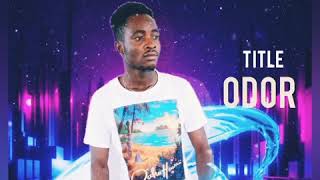 ODOR BY PRINCE UWA  [LATEST BENIN MUSIC] 2020