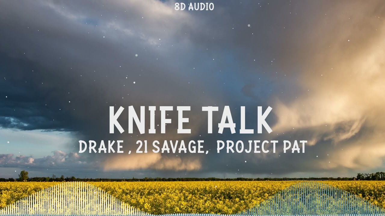 Drake - Knife Talk (8D Audio) ft. 21 Savage, Project Pat - YouTube