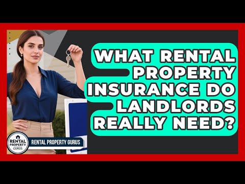 Do Landlords Need Special Insurance
