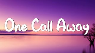 One Call Away - Charlie Puth (Lyrics) | Christina Perri, Coldplay...(MixLyrics)