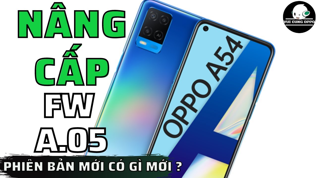Nâng cấp oppo A54 phiên bản A.05 | Upgrade oppo A54