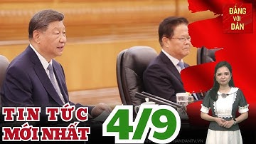 Bản tin 4/9:Chủ tịch nước Lương Cường hội đàm với Tổng Bí thư, Chủ tịch nước Trung Quốc Tập Cận Bình