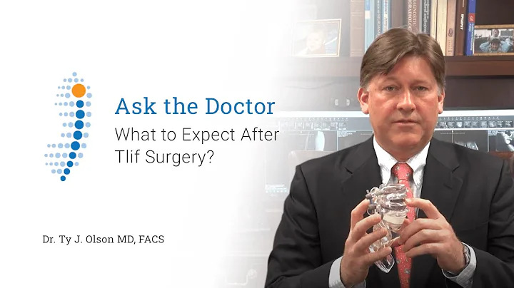 What to Expect After Tlif Surgery? - Dr. Ty J. Olson