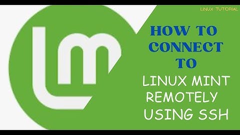 How to connect to Linux Mint remotely using SSH