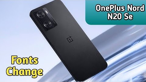How To Change Font In Oneplus Nord N20 Se,Oneplus Nord N20 Se  Mein Font Customise Kaise Karen,