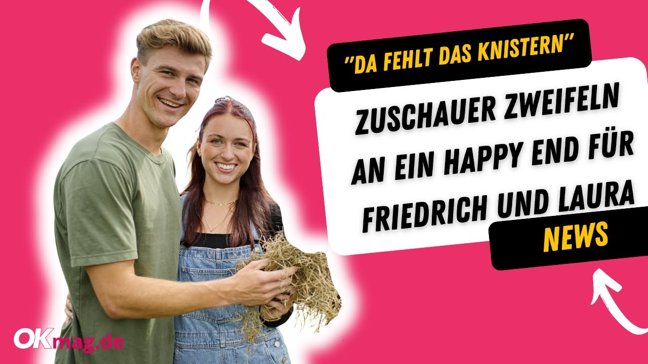 "Bauer sucht Frau": "Kein Knistern" – Zuschauer zweifeln an ein Happy End für Friedrich und Laura