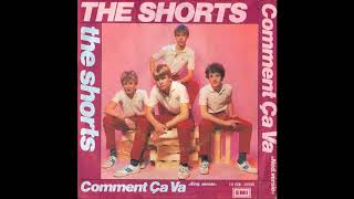 Video thumbnail of "The Shorts - Comment Ça Va (Ned. Versie)"