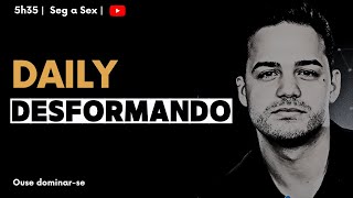 Ao vivo com Samuel Grandi - Daily Desformando