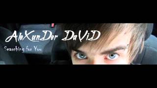 Alexunder David - Searching for You (Radio edit) ( New Song 2013)