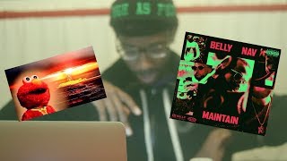 Belly "Maintain" (Feat. NAV) Song REACTION!