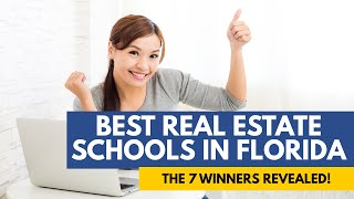 Best Online Real Estate Schools In Florida - 7 Best Courses In Florida Winners Revealed!