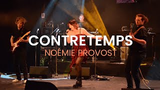 Noémie Provost - Contretemps (Live)