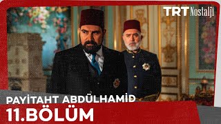 Payitaht Abdülhamid 11. Bölüm