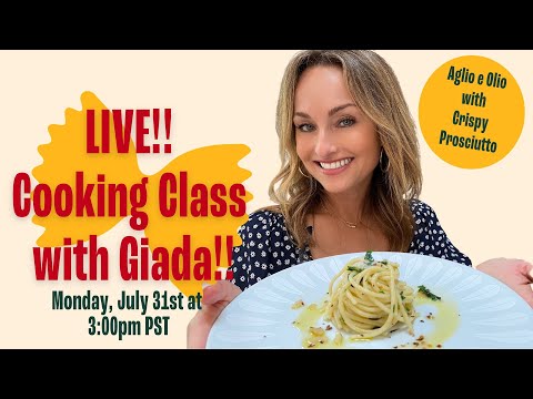 Live Cooking Class With Giada De Laurentiis: Aglio E Olio With Crispy Prosciutto