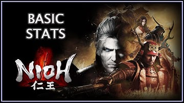 Nioh 仁王 | Basic Stats | Beginner Combat Series