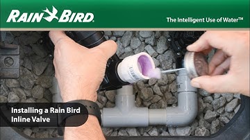 Installing a Rain Bird Inline Valve