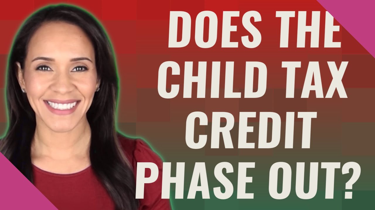 does-the-child-tax-credit-phase-out-youtube