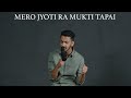 Mero jyoti ra mukti tapai  prasan pariyar new nepali christian song