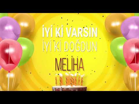 İyi ki doğdun MELİHA- İsme Özel Doğum Günü Şarkısı (FULL VERSİYON)