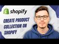 How To Create  Product Collection On Shopify [2026 Guide]