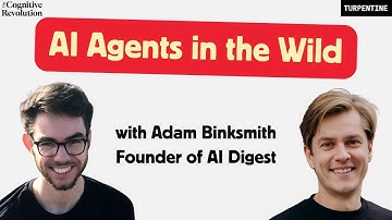 The AI Village: Previewing the Giga-Agent Future with Adam Binksmith, Founder of AI Digest