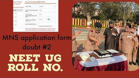 MNS application form 2022 doubt no. 2 NEET UG Roll no की जगह क्या fill करें ?