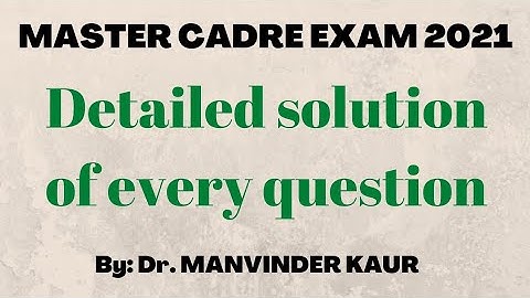 Detailed Solution of Master Cadre 2021 -Chemistry (Part-1) | Detailed Check on proposed key