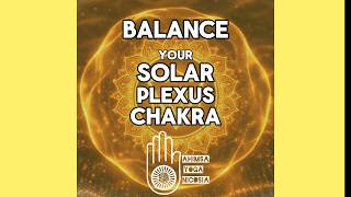 Solar Plexus Chakra | Manipura | Signs of an Imbalance | How to Balance