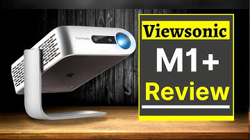 ViewSonic M1+ projector review | ViewSonic M1+ Smart LED Portable Projector with speaker