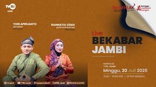 BEKABAR JAMBI | Edisi 20 Juli 2025#bahasajambi#TVRIJambi#MediaPemersatuBangsa